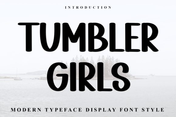 Tumbler Girls: A Playful Display Font for Handmade Branding